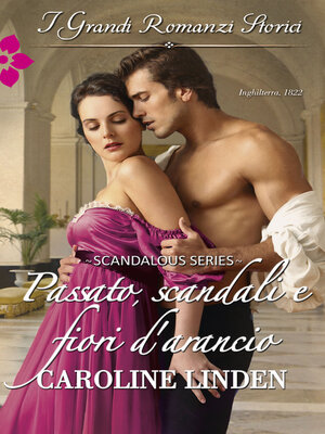 cover image of Passato, scandali e fiori d'arancio